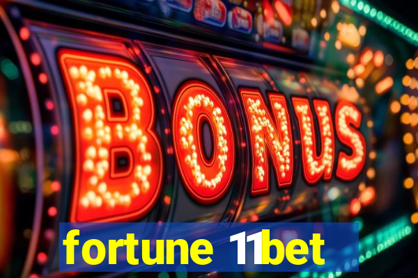 fortune 11bet